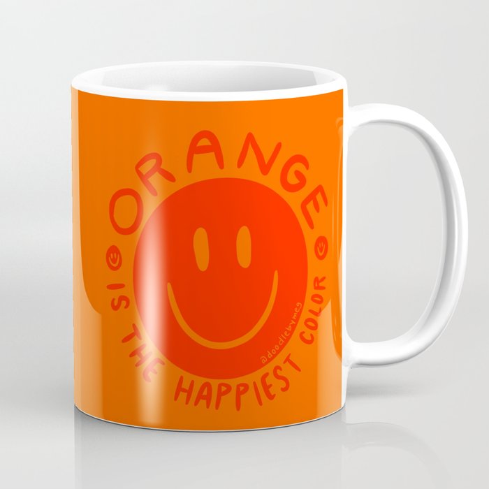 Orange is the Happiest Color Coffee Mug