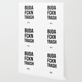 BUDA FCKN TRASH Wallpaper