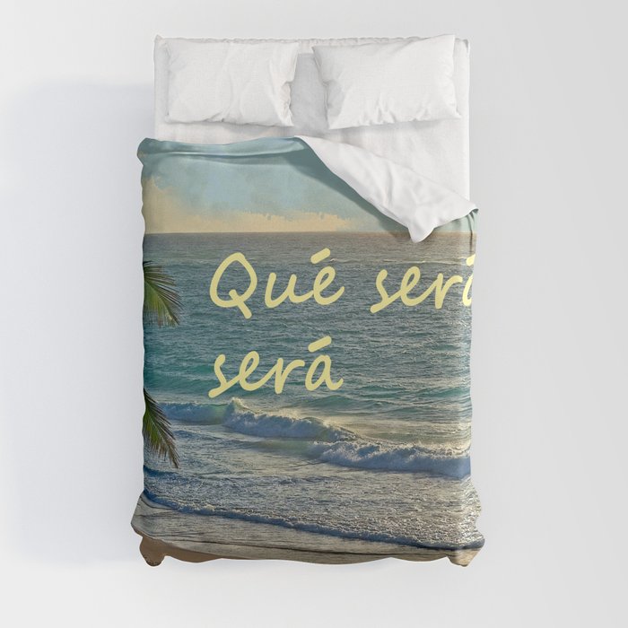 QUE SERA, SERA Duvet Cover