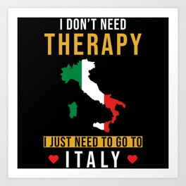 Italy Holiday Saying Funny Art Print