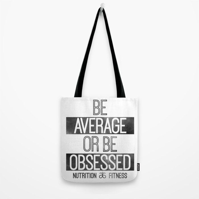 Be Average or Be Obsessed Arbonne Tote Bag by d.bjorn Society6
