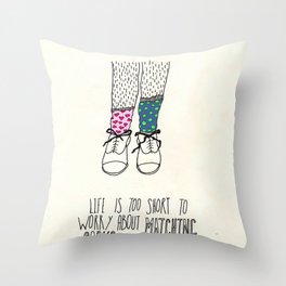 Life Is Too Short To Worry About Matching Socks Throw Pillow