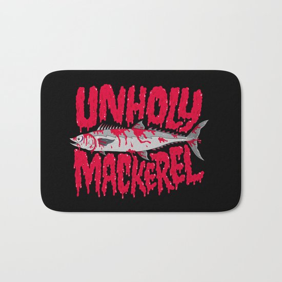 UNHOLY MACKEREL Bath Mat