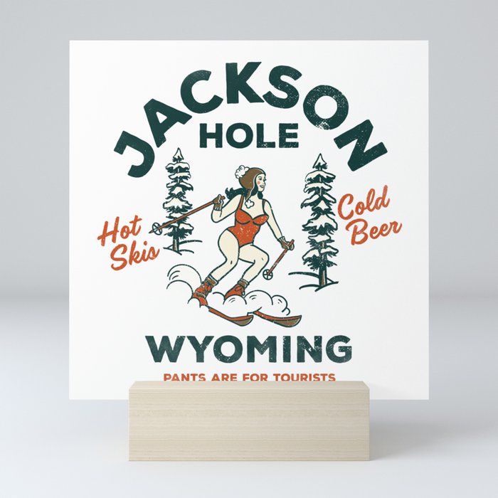 Jackson Hole Wyoming: Pants Are For Tourists. Cool, Retro Girl Skiing Art Mini Art Print
