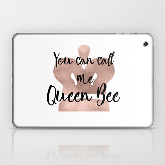 You Can Call Me Queen Bee Rose Gold Crown Laptop Ipad Skin By Peggieprints Society6