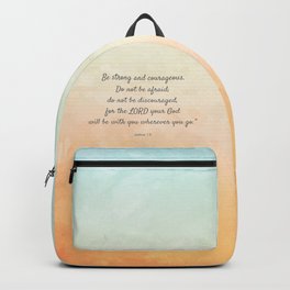 Be Strong and Courageous, Bible Quote, Joshua 1:9 Backpack