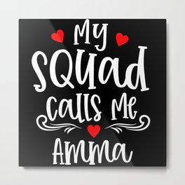 My Squad Calls Me Amma Metal Print | Abuelita, Graphicdesign, Amma, Mom, Grandma, Abuela, Mother 
