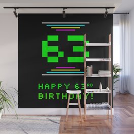 [ Thumbnail: 63rd Birthday - Nerdy Geeky Pixelated 8-Bit Computing Graphics Inspired Look Wall Mural ]