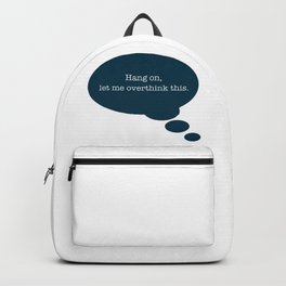 Overthinking It Backpack