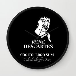 philosophy, philosopher, Rene Descartes quotes, Cogito ergo sum, I think therefore I am Wall Clock