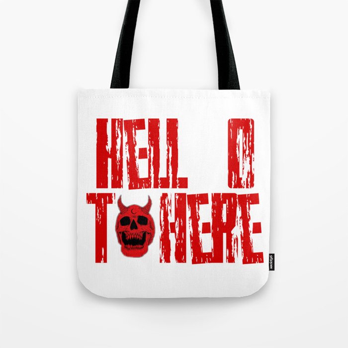 Hell o t here Tote Bag