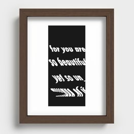 For you are so beautiful yet so unaware of it Recessed Framed Print