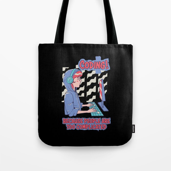 Coding Because People Too Complicated Girl Programmer Saying Tote Bag
