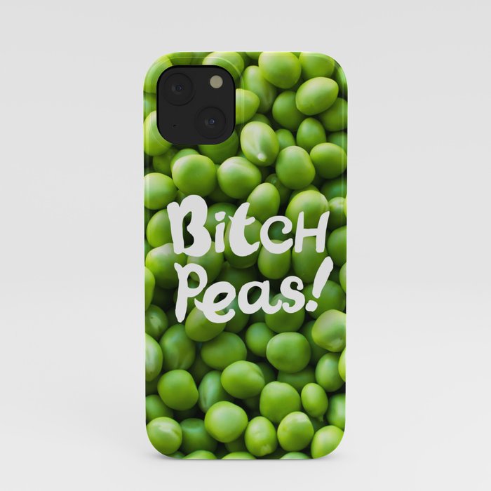 Bitch Peas! iPhone Case