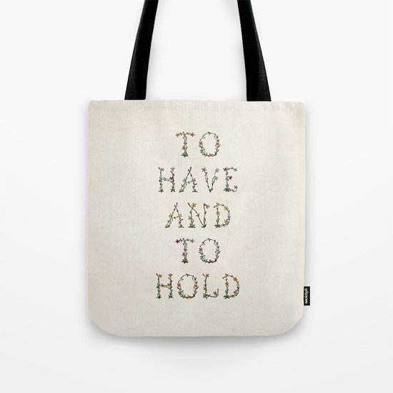 To have and to hold Tote Bag
