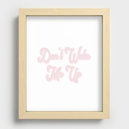 Don't Wake Me Up / Light Pink Recessed Framed Print