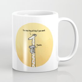 You may hug all day if you want Coffee Mug