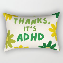 Thanks, It's ADHD Rectangular Pillow