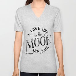 i love you to the moon and back Unisex V-Neck