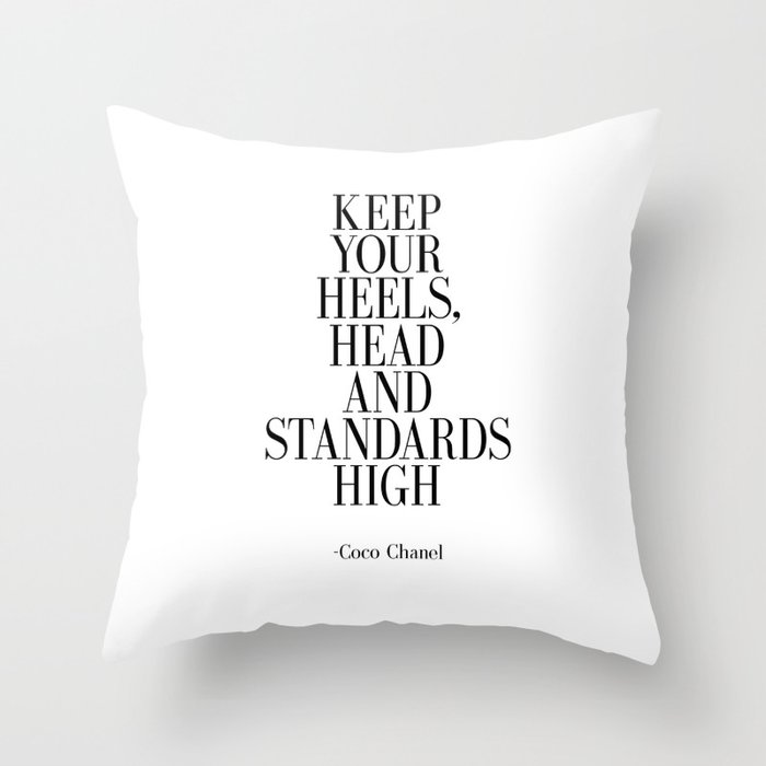Keep your heels head and standards high Throw Pillow