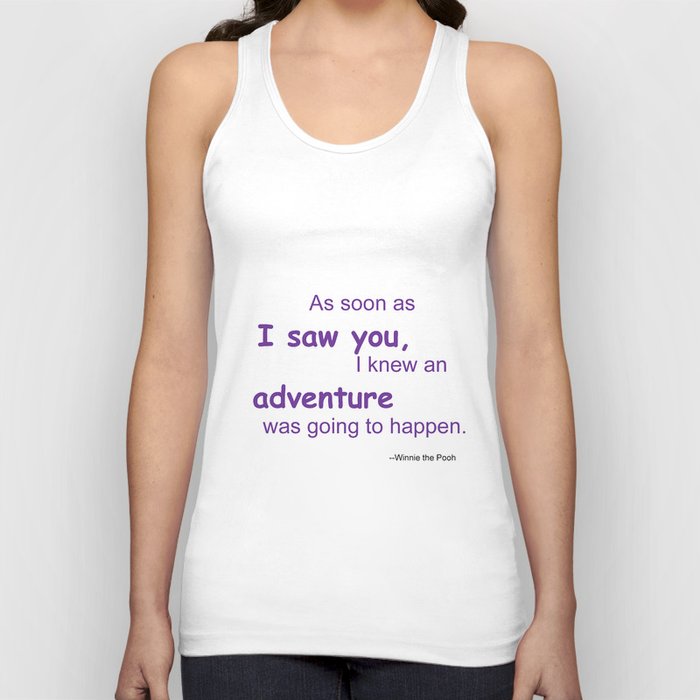 As soon as I saw you, I knew an adventure was going to happen Tank Top