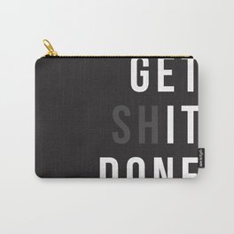 Get Shit Done (Black version) Carry-All Pouch