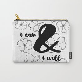 I Can & I Will - Floral - Magnolia Pattern - Black & White - Motivational Carry-All Pouch