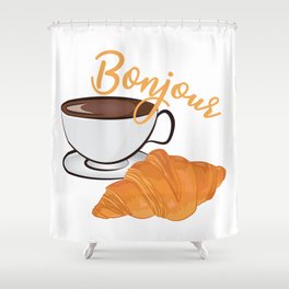 Croissant Coffee Bonjour - French Cafe Shower Curtain