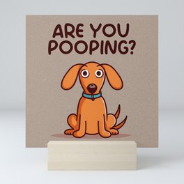 Funny Dachshund Are You Popping Vintage Art Sign Mini Art Print