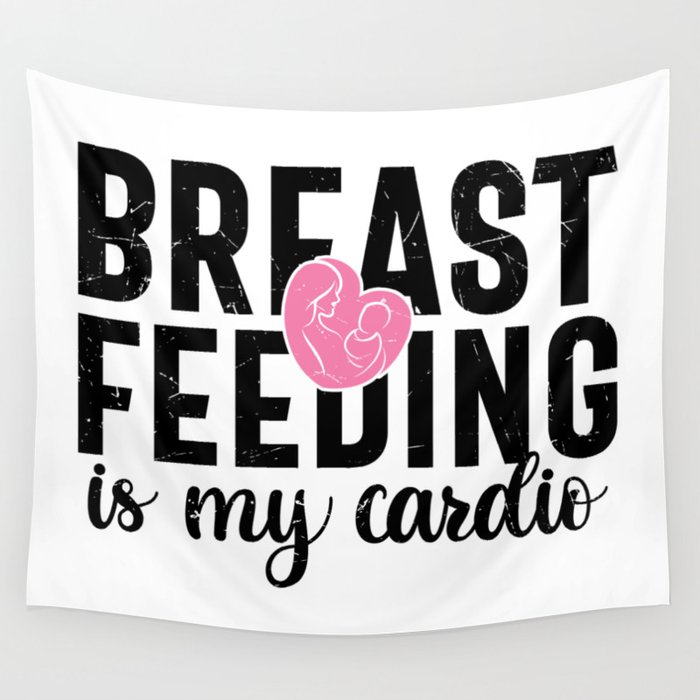 Breastfeeding Is My Cardio Wall Tapestry