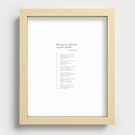 Because I could not stop for Death by Emily Dickinson Recessed Framed Print