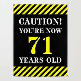 [ Thumbnail: 71st Birthday - Warning Stripes and Stencil Style Text Poster ]