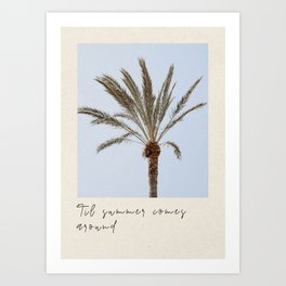 til summer comes around / a palm tree ii Art Print