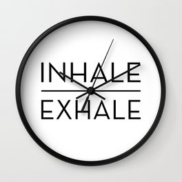 Inhale Exhale Breathe Quote Wall Clock