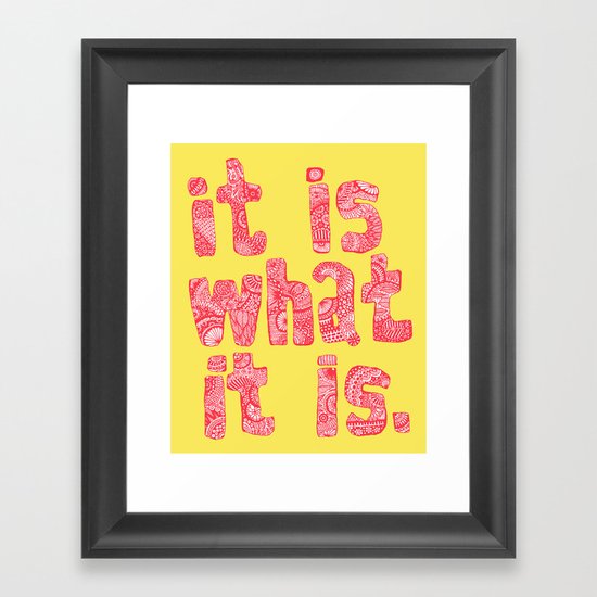 What It Is Yellow Framed Art Print