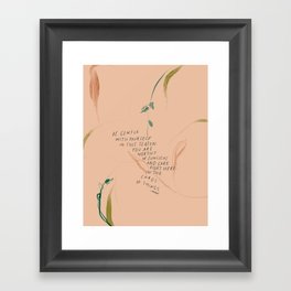 Be Gentle With Yourself Framed Art Print