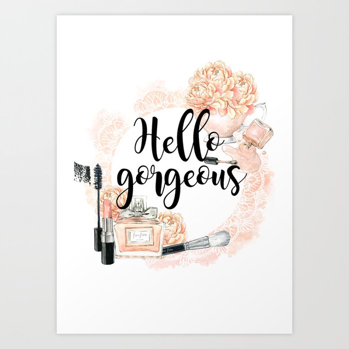 Hello Gorgeous Art Print By Peggieprints Society6 Hello Gorgeous Art Print