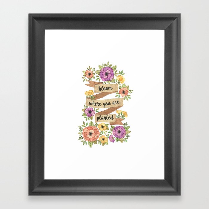 Bloom Where you Are Planted Watercolor Framed Art Print