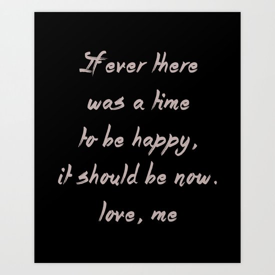 Time to Be Happy Art Print by havokdesigns | Society6