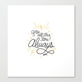 Lettering - After all this time Canvas Print