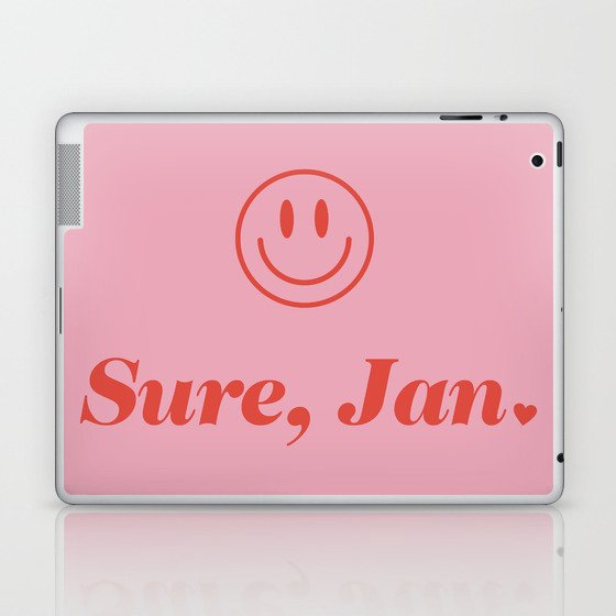 Sure, Jan. Laptop & iPad Skin