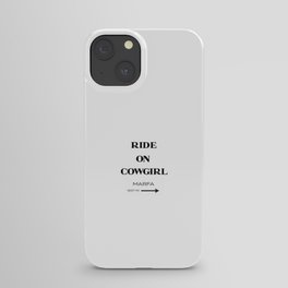 Ride On to Marfa iPhone Case