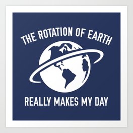 The Rotation Of The Earth Art Print | Space, Illustration, Funny 