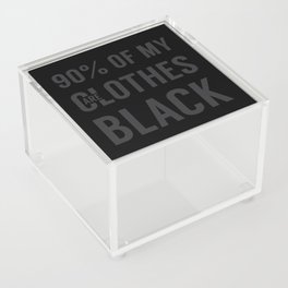 90% Of My Clothes are Black Heavy Metal Gothic Typography Acrylic Box