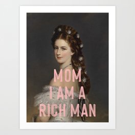 Mom I Am A Rich Man Art Print