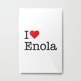 I Heart Enola, PA Metal Print