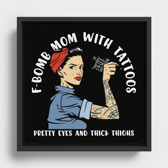 F-bomb Mom With Tattoos Framed Canvas