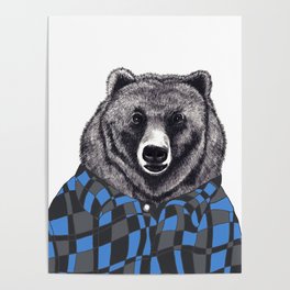 Sid Has a Brand New Shirt - Bear in Flannel Poster