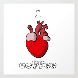 I love coffee Art Print