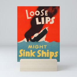 Loose Lips Might Sink Ships Mini Art Print